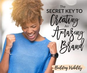 secret key to creating an amazing brand