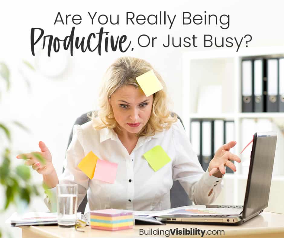 Are You Really Being Productive, Or Just Busy?