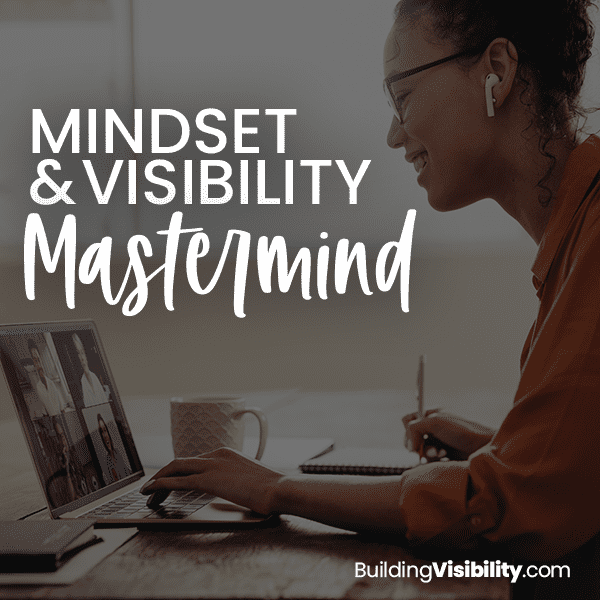 Join the Mindset & Visibility Mastermind