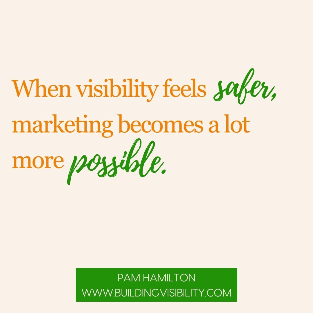 when visibility feels safer quote